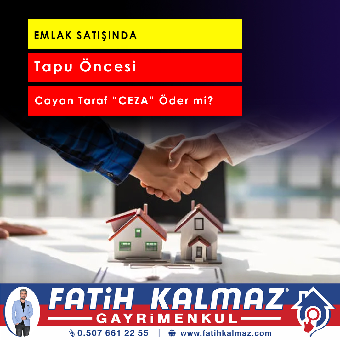 Tapu Öncesi Satıştan Vazgeçen Taraf Komisyon Öder mi?