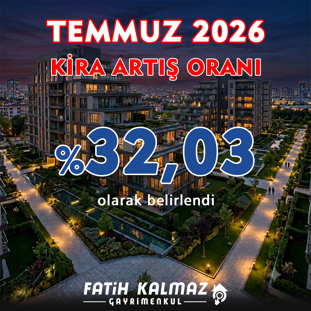 Temmuz 2026 Kira Artış Oranı %32,03 Açıklandı! Güncel Kira Zammı Hesaplama Rehberi