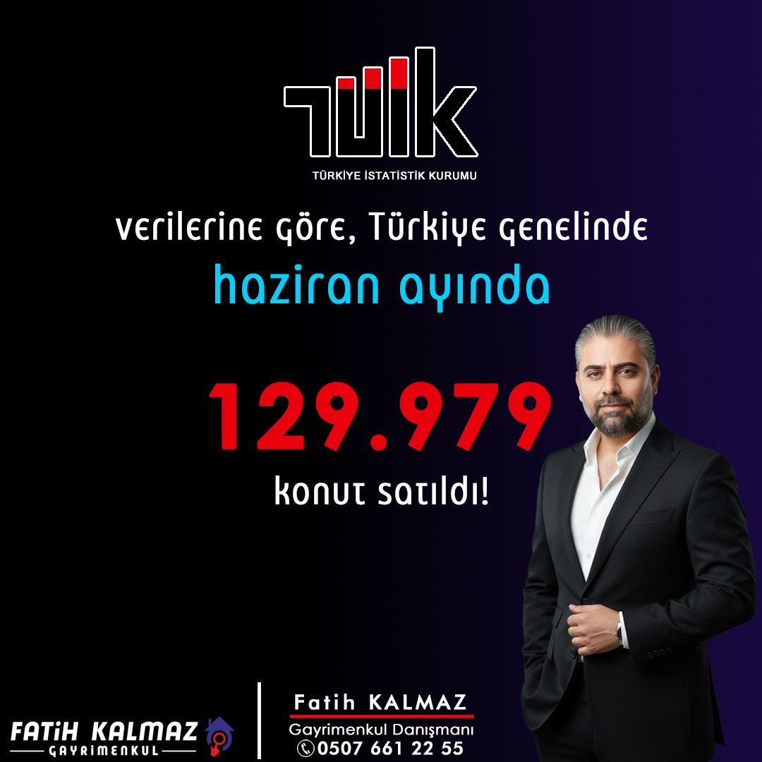 TÜİK Haziran 2026 Konut Satış Verileri Açıklandı! Konut Satışları %15,8 Arttı