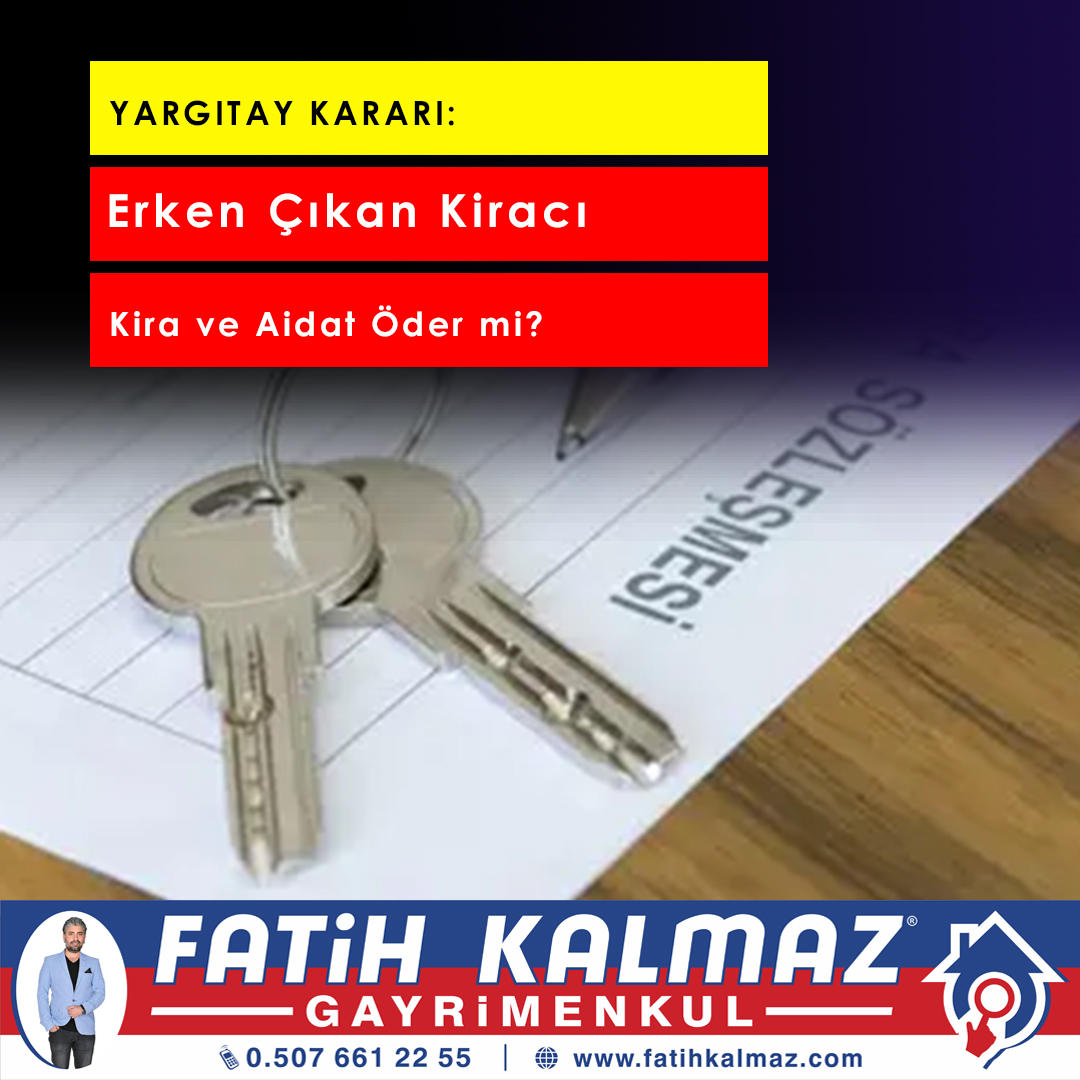 Erken Çıkan Kiracı Kira ve Aidat Öder mi? Yargıtay Kararıyla Bilmeniz Gereken 4 Kritik Kural:
